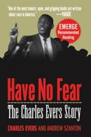 Have No Fear: The Charles Evers Story 0471122513 Book Cover