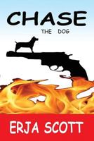 Chase the Dog 1539701301 Book Cover