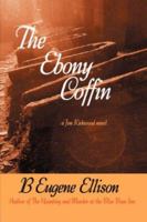 The Ebony Coffin: A Jim Kirkwood Novel 0595467652 Book Cover