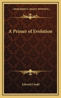 A Primer of Evolution 0766188620 Book Cover