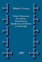 Tatian's Diatesseron: Its Creation, Dissemination, Significance, and History in Scholarship 1589837339 Book Cover