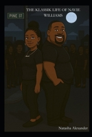 The Klassik Life of Navie Williams B0FFBLKCSL Book Cover