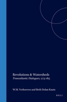 Revolutions & Watersheds: Transatlantic Dialogues, 1775-1815 9042006374 Book Cover