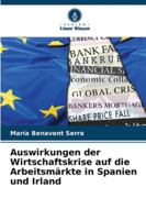 Auswirkungen der Wirtschaftskrise auf die Arbeitsmärkte in Spanien und Irland (German Edition) 6208803152 Book Cover
