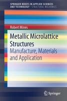 Metallic Microlattice Structures: Manufacture, Materials and Application 3030152316 Book Cover
