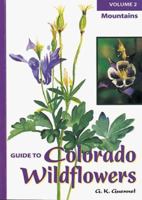Guide to Colorado Wildflowers: Plains and Foothills (Guide to Colorado Wildflowers) 1565791185 Book Cover