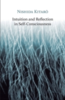 Intuition and Reflection in Self-consciousness (SUNY Series in Philosophy) 0887063705 Book Cover