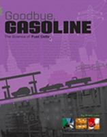 Goodbye, Gasoline: The Science of Fuel Cells (Headline Science) 0756535212 Book Cover