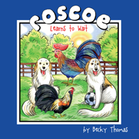 Roscoe Learns to Wait (2) (Roscoe the Rooster) 1962727033 Book Cover