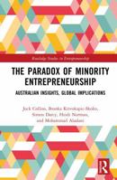 The Paradox of Minority Entrepreneurship: Australian Insights, Global Implications (Routledge Studies in Entrepreneurship) 103215361X Book Cover