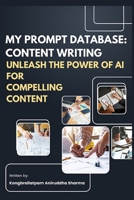 My Prompt Database: Content Writing B0DV38CY1K Book Cover