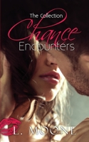 Chance Encounters: The Collection: A Bundle of Sexy Contemporary Romance 1913930149 Book Cover