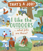 I Like the Outdoors ? What Jobs Are There? 168464089X Book Cover