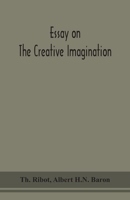 Essay on the Creative Imagination 1479169927 Book Cover