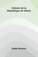 Histoire de la R publique de G nes (French Edition) 9368393222 Book Cover