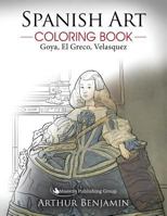 Spanish Art Coloring Book: Goya, El Greco, Velasquez 1619495627 Book Cover