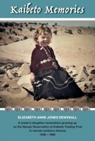 KAIBETO MEMORIES: a trader's daughter remembers growing up on the Navajo Reservation at Kaibeto Trading P 0896461033 Book Cover