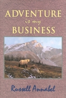 Adventure is My Business 1571570640 Book Cover