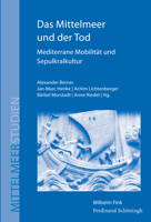 Das Mittelmeer Und Der Tod: Mediterrane Mobilität Und Sepulkralkultur 3506785222 Book Cover