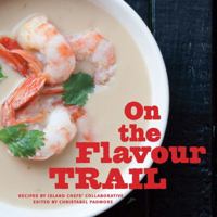 On the Flavour Trail 1771510064 Book Cover