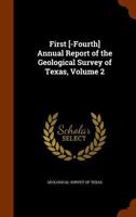 First [-Fourth] Annual Report of the Geological Survey of Texas, Volume 2 1174123281 Book Cover