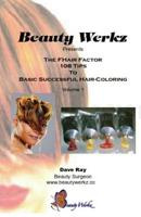 The Fhair Factor: 108 Tips to Basic Successful Hair Coloring 1728931282 Book Cover