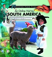 An Online Visit to South America (Internet Field Trips) 0823964183 Book Cover