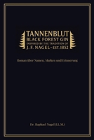 TANNENBLUT - Roman über Namen, Marken und Erinnerungen (German Edition) 3912703051 Book Cover