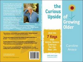 The Curious Upside of Growing Older: And the 7 Keys that Active Seniors Embrace For the Best Life 0983467625 Book Cover