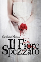 Il Fiore spezzato: Il Delitto di Via Trionfale. B08K4K2JZK Book Cover