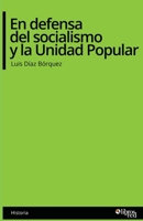 En defensa del socialismo y la Unidad Popular 1629154695 Book Cover