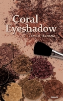 Coral Eyeshadow 399131424X Book Cover