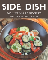365 Ultimate Side Dish Recipes: The Best-ever of Side Dish Cookbook B08NYGVN94 Book Cover