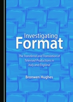 Investigating Format: The Transferral and Translation of Televised Productions in Italy and England 1443816892 Book Cover