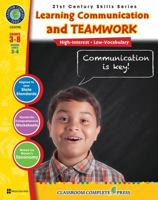 CLASSROOM COMPLETE PRESS Learning Communication/Teamwork Bk 21st Century Skills 1771676329 Book Cover