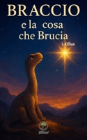 Braccio e la cosa che Brucia B0FTFSQM52 Book Cover