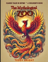 The Mythological Zoo: Classic Tales in Rhyme B0DVM18PBY Book Cover