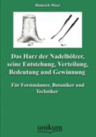 Das Harz Der Nadelh Lzer, Seine Entstehung, Verteilung, Bedeutung Und Gewinnung 3368257269 Book Cover