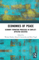Economies of Peace: Economy Formation Processes in Conflict-Affected Societies 0367730537 Book Cover