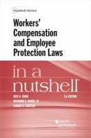 Workers' Compensation and Employee Protection Laws in a Nutshell 1634603206 Book Cover