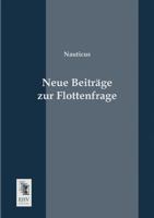 Neue Beitrage Zur Flottenfrage 3956103211 Book Cover