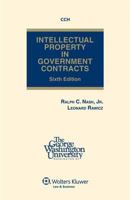 Intellectual Property in Government Contracts, Sixth Edition 080801935X Book Cover