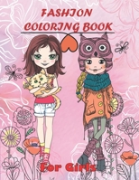 Fashion Coloring book for Girls: Fun Fashion and Fresh Styles / Winter Christmas Gifts / The Big Cute Fashion & Beauty Show Book for Adults Women Kids ... Summer flowers Cities Snow end of 2020 Party B08P3QTKPP Book Cover