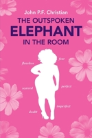 The Outspoken Elephant in the Room 1525591266 Book Cover