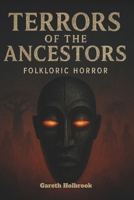 Terrors of the Ancestors: African Folklore Horror Stories That Will Haunt Your Nights (African Horror Folklore Series – Volume 1-4) B0FR45BTN8 Book Cover