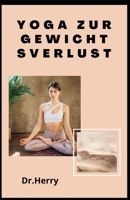 YOGA ZUR GEWICHTSVERLUST B0BBJRFDSJ Book Cover