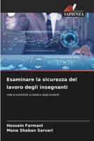 Esaminare la sicurezza del lavoro degli insegnanti: nella produttività scolastica degli studenti 6206291103 Book Cover