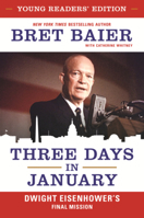 Three Days in January: Dwight Eisenhower's Final Mission B0GMZS46H9 Book Cover