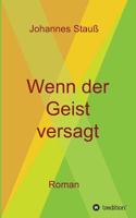 Wenn der Geist versagt: Roman 3734561167 Book Cover