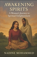 "Awakening Spirits: A Woman's Journey to Spiritual Enlightenment" B0FH6WXP2H Book Cover